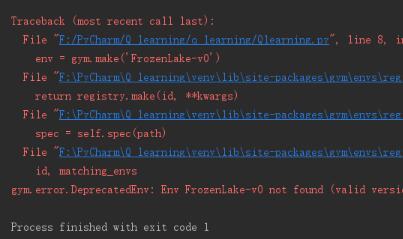 pycharm出现error.DeprecatedEnv: Env FrozenLake-v0 not found (valid versions include [‘FrozenLake-v1‘])