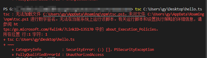 处理TypeScript错误：“tsc : 无法加载文件 C:\xxx\npm\tsc.ps1。未对文件 xxx\tsc.ps1 进行数字签名.....”